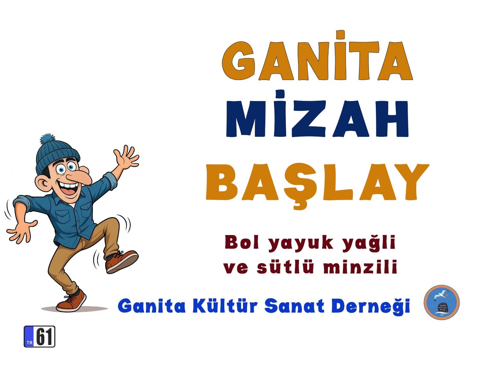 Ganita Mizah Başlay!
